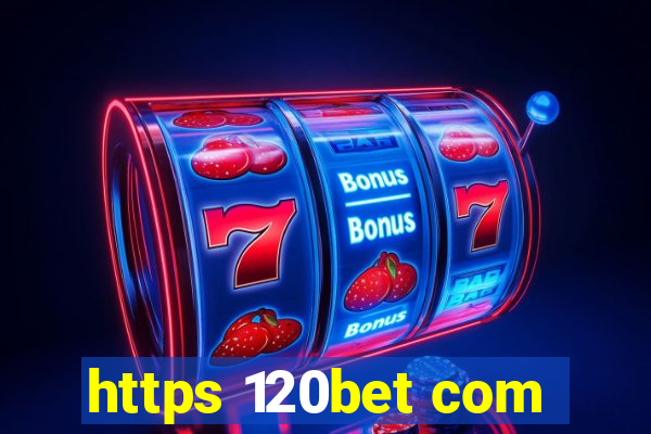 https 120bet com